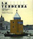 La Tendenza : Italian architectures, 1965-1985 /