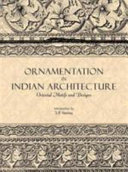 Ornamentation in Indian architecture : oriental motifs and designs /