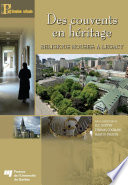 Des couvents en heritage = : Religious houses : a legacy /