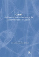 Cardiff : architecture and archaeology in the medieval diocese of Llandaff /