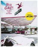 It's a gas! : the allure of the gas station /