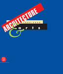 Architecture & arts, 1900/2004 : a century of creative projects in building, design, cinema, painting, sculpture /