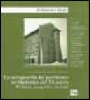 La salvaguardia del patrimonio architettonico del XX secolo : problemi, prospettive, strategie : atti del convegno internazionale /