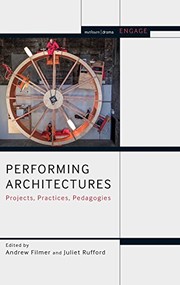 Performing architectures. Projects, practices, pedagogies. /