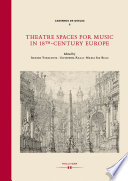 Theatre spaces for music in 18th-century Europe