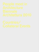 People meet in architecture : Biennale Architettura 2010 /