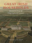 Great Irish households : inventories from the long eighteenth century /
