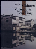 Chinese vernacular dwelling /