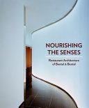 Nourishing the senses : restaurant architecture of Bentel & Bentel /