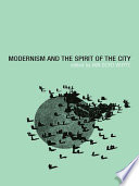 Modernism and the spirit of the city /
