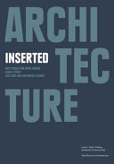 Architecture inserted : Eric Bunge and Mimi Hoang, Chris Perry, Liza Fior with Katherine Clarke ; edited by Nina Rappaport with Francisco Waltersdorfer and David Yang.
