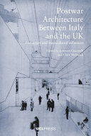 Post-war architecture between Italy and the UK : exchanges and transcultural influences /