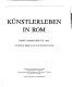 Künstlerleben in Rom : Bertel Thorvaldsen (1770-1844), der dänische Bildhauer und seine deutschen Freunde : Germanisches Nationalmuseum, Nürnberg, 1. Dezember 1991 bis 1. März 1992, Schleswig-Holsteinisches Landesmuseum Schloss Gottorf, Schleswig, 22. März bis 21. Juni 1992 /