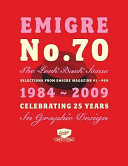 Emigre no. 70 : the look back issue : selections from Emigre Magazine #1-#69 1984-2009 /