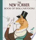 The New Yorker book of dog cartoons.