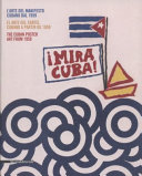 ¡Mira Cuba! : manifesti cinematografici, politici e sociali = carteles de cine, políticos y sociales = movie, political and social posters /