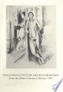 Twentieth century French drawings from the Robert Lehman Collection : catalogue /