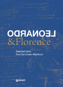 Leonardo & Florence : selected folios from the Codex Atlanticus /