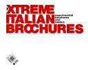 Xtreme Italian brochures : experimental brochures and folders /