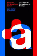 100 years of Swiss graphic design /