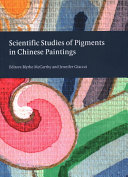 Scientific studies of pigments in Chinese paintings /