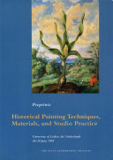 Historical painting techniques, materials, and studio practice : preprints of a symposium, University of Leiden, the Netherlands, 26-29 June, 1995 /
