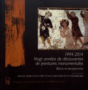 1994-2014, vingt années de découvertes de peintures monumentales : bilans et perspectives : actes du colloque international organisé par le Groupe de recherche sur la peinture murale (G.R.P.M.), le Centre d'études médiévales de Montpellier (CEMM-EA 4583) et L'Institut royal du patrimoine artistique, Bruxelles (IRPA), à Noyon (Oise), Théâtre du Chevalet, les 27, 28 et 29 mars 2014 /