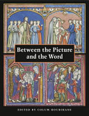 Between the picture and the word : manuscript studies from the Index of Christian Art /