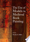 The use of models in medieval book painting /