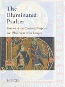 The illuminated psalter : studies in the content, purpose and placement of its images /
