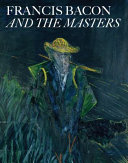 Francis Bacon and the masters /