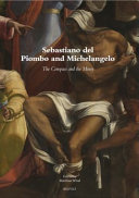 Sebastiano del Piombo and Michelangelo : the compass and the mirror /