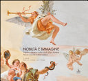 Nobiltà e immagine : Tiepolo e Muttoni a villa Loschi Zileri Motterle : nuove ricerche e ultimi restauri /