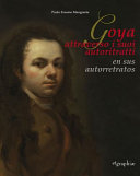 Francisco de Goya y Lucientes : il primo autoritratto = the first self-portrait /