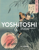 Yoshitoshi : one hundred aspects of the moon /