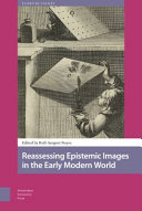 Reassessing epistemic images in the early modern world /