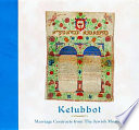 Ketubbot : marriage contracts from the Jewish Museum /