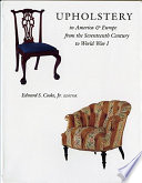 Upholstery in America & Europe from the seventeenth century to World War IX /