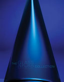 The Glass glass collection : Flint Institute of Arts, Flint, Michigan.