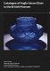 Catalogue of Anglo-Saxon glass in the British Museum /