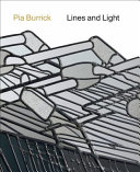 Pia Burrick : lines and light /