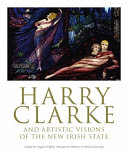 Harry Clarke and artistic visions of the new Irish state /