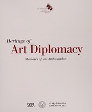 Heritage of art diplomacy : memoirs of an ambassador /