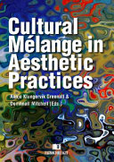 Cultural mélange in aesthetic practices /