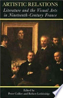 Artistic relations : literature and the visual arts in nineteenth-century France /