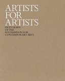 Artists for artists : fifty years of the Foundation for Contemporary Arts /
