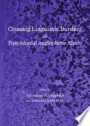 Crossing linguistic borders in postcolonial anglophone Africa /