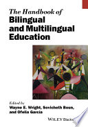 The Handbook of bilingual and multilingual education /