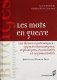 Les mots en guerre : les discours polémiques : aspects sémantiques, stylistiques, énonciatifs et argumentatifs /