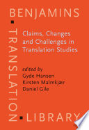 Claims, changes and challenges in translation studies : selected contributions from the EST Congress, Copenhagen 2001 /